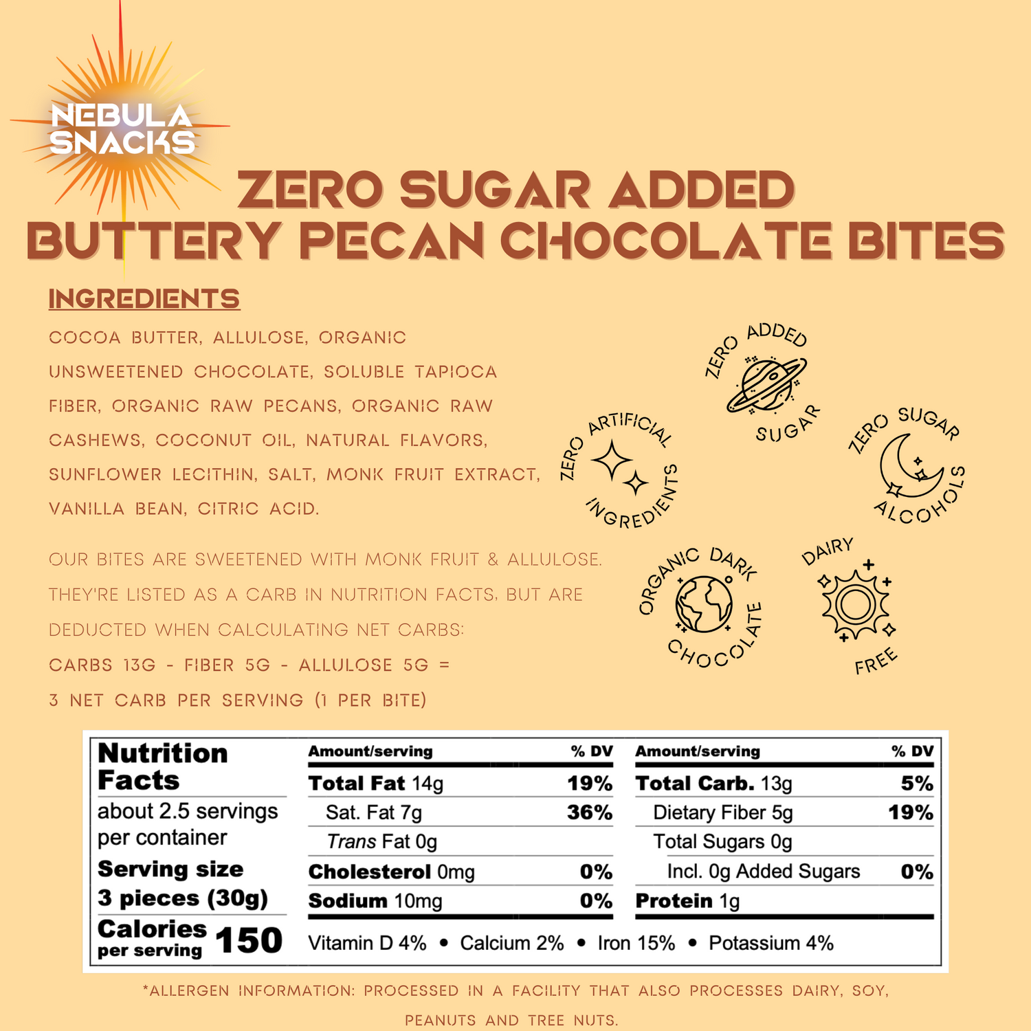 Nebula Snacks - Zero Sugar Added Buttery Pecan Chocolate Bites - Nutrition Facts &amp; Ingredients