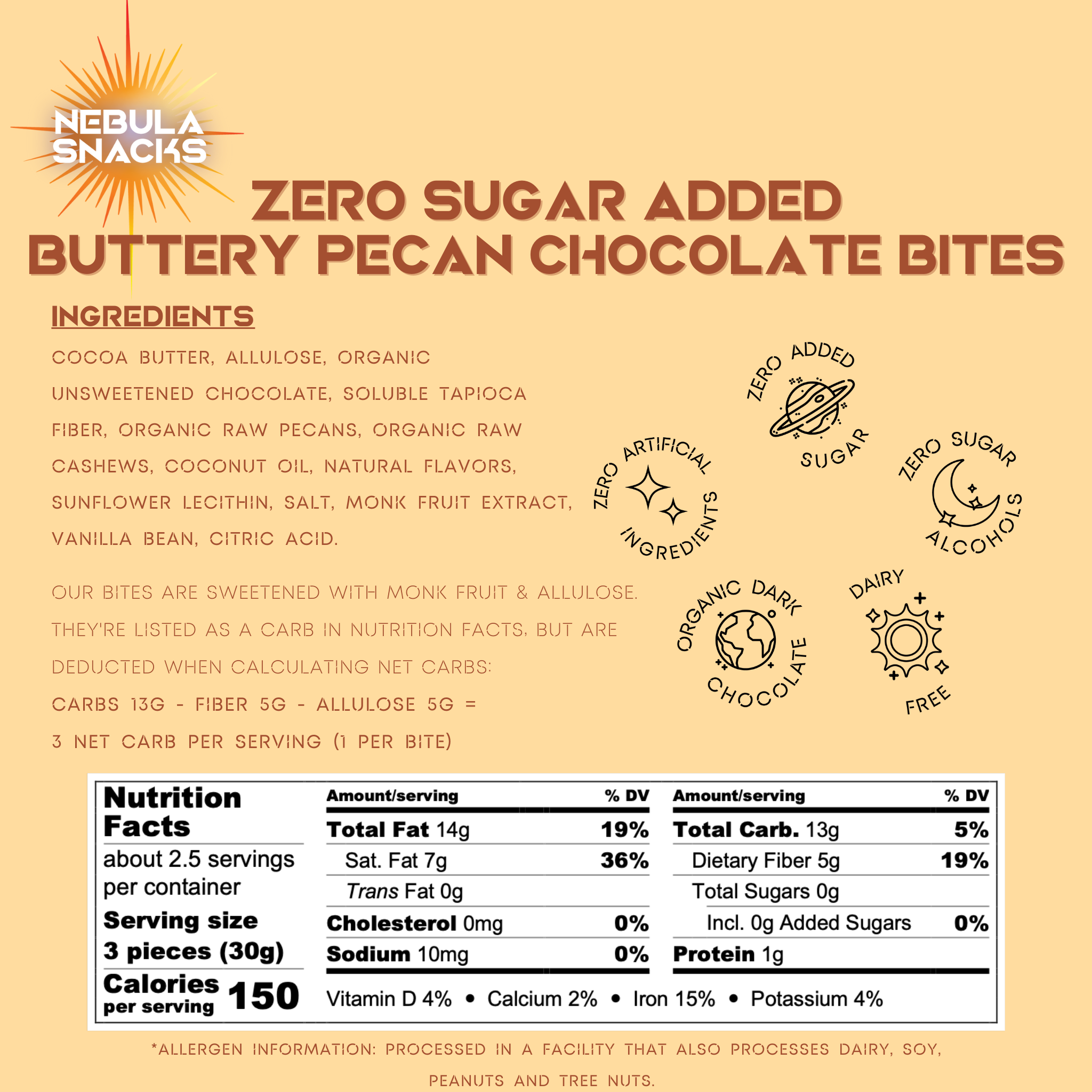 Nebula Snacks - Zero Sugar Added Buttery Pecan Chocolate Bites - Nutrition Facts &amp; Ingredients